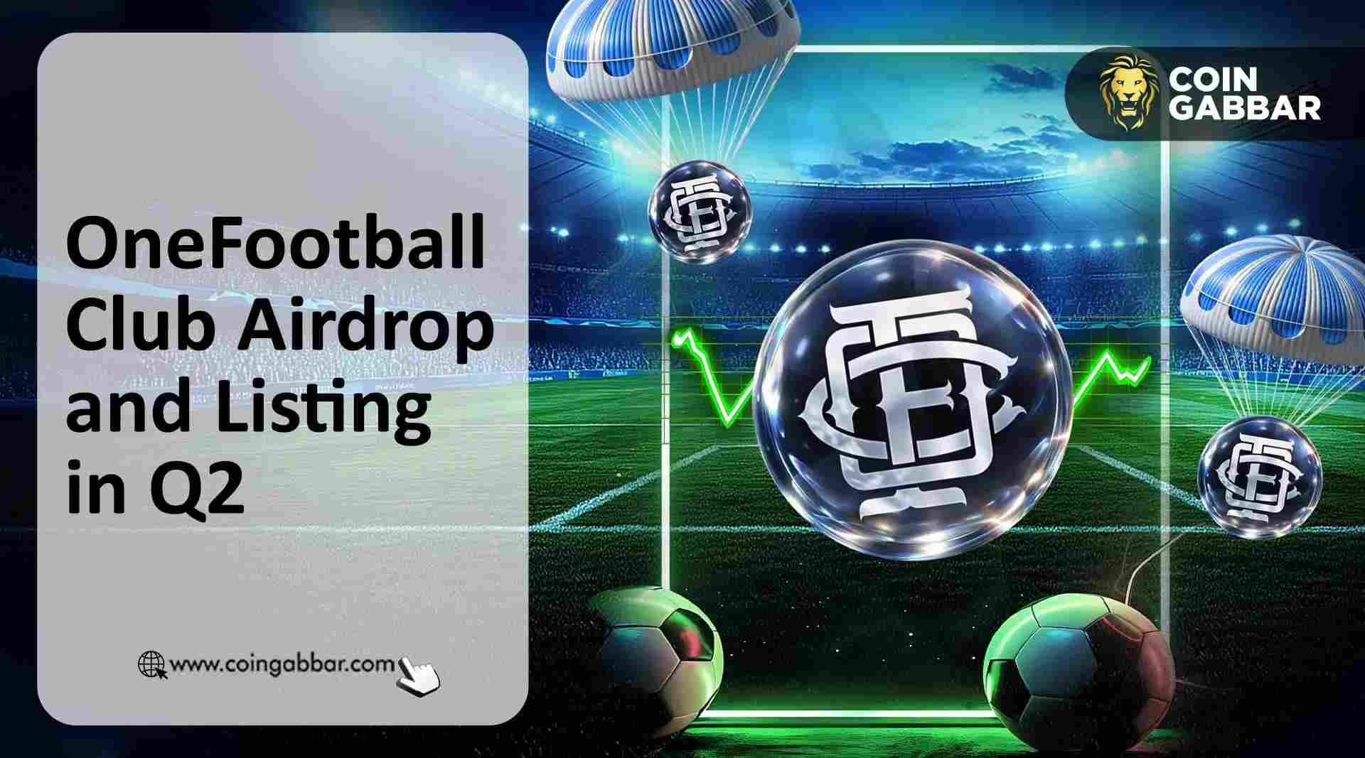 OneFootball Club空投第二季开启：OFC代币将于第二季度上线